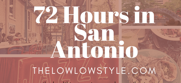 What to Eat, Drink, and See: San Antonio in 72&nbsp;Hours